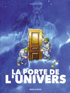 La porte de l'Univers - Daniel Goossens