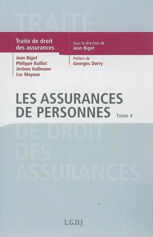 Traité de droit des assurances. Vol. 4. Les assurances de personnes