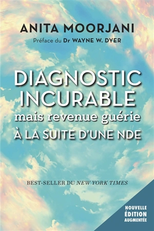 Diagnostic incurable mais revenue guérie à la suite d'une NDE - Anita Moorjani