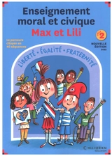 Enseignement moral et civique Max et Lili : cycle 2 : le parcours citoyen en 40 séquences - Dominique de Saint-Mars