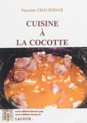 Cuisine à la cocotte - Pierrette Chalendar