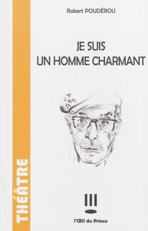 Je suis un homme charmant - Robert Poudérou