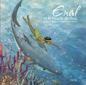 Enal et le peuple de l'eau - Laurence Pérouème