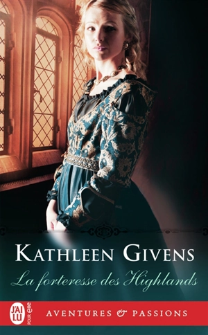 La forteresse des Highlands - Kathleen Givens