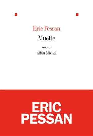 Muette - Eric Pessan