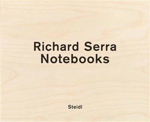 Richard Serra Notebooks Vol 2 - Richard Serra