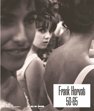 Frank Horvat : 50-65