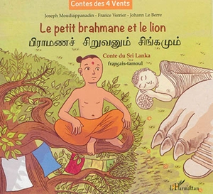 Le petit brahmane et le lion : conte du Sri Lanka - France Verrier