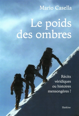 Le poids des ombres : récits véridiques ou histoires mensongères ? - Mario Casella