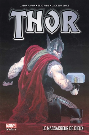 Thor. Vol. 1. Le massacreur de dieux - Jason Aaron