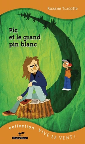 Pic et le grand pin blanc - Roxane Turcotte