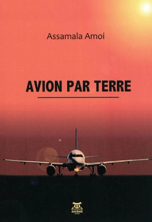 Avion par terre - Assamala Amoi