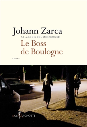 Le boss de Boulogne - Johann Zarca