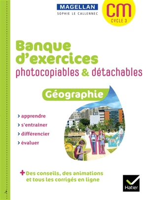 Géographie CM, cycle 3 : banque d'exercices photocopiables & détachables - Sophie Le Callennec