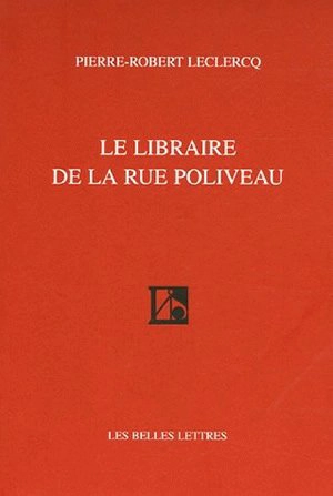 Le libraire de la rue Poliveau - Pierre-Robert Leclercq