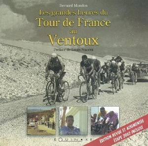 Les grandes heures du Tour de France au Ventoux - Bernard Mondon