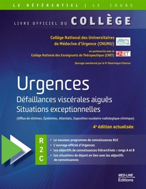 Urgences : défaillances viscérales aiguës, situations exceptionnelles (afflux de victimes, épidémies, attentats, exposition nucléaire-radiologique-chimique) : R2C - Collège national des universitaires de médecine d'urgence (France)