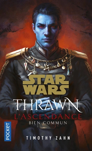 Thrawn : l'ascendance. Vol. 2. Bien commun - Timothy Zahn