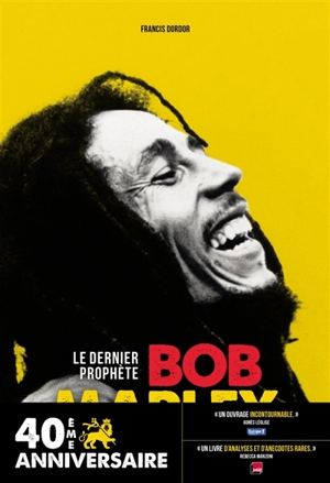 Bob Marley : le dernier prophète - Francis Dordor