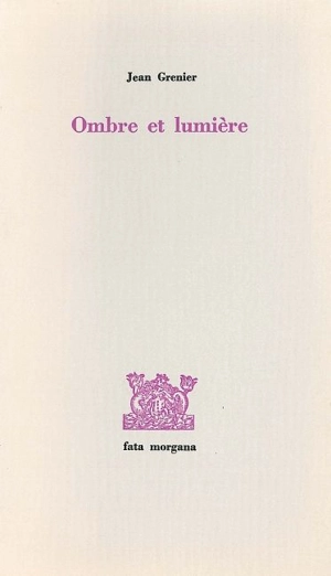 Ombre et lumière - Jean Grenier