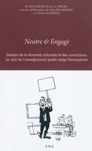 Neutre et engagé : gestion de la diversité culturelle et des convictions au sein de l'enseignement public belge francophone