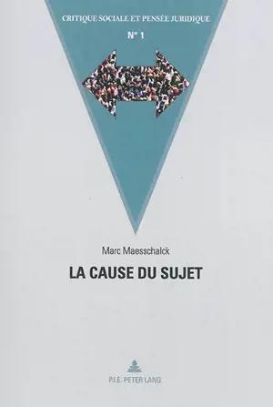 La cause du sujet - Marc Maesschalck