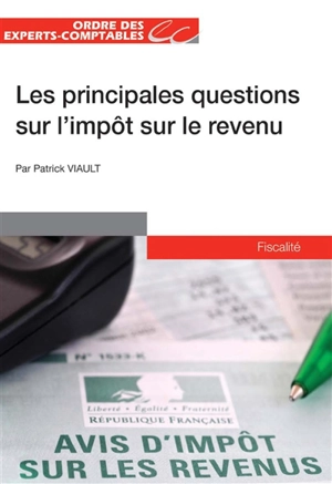 Les principales questions sur l'impôt sur le revenu : 2018 - Ordre des experts-comptables (France)