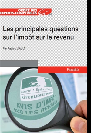 Les principales questions sur l'impôt sur le revenu : 2017 - Ordre des experts-comptables (France)