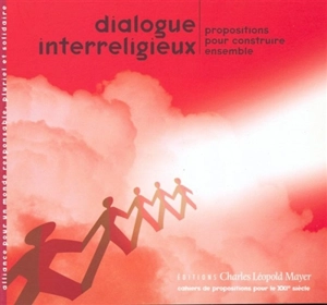 Dialogue interreligieux : propositions pour construire ensemble - Alliance pour un monde responsable, pluriel et solidaire