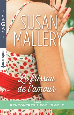Le frisson de l'amour : rencontres à Fool's Gold - Susan Mallery