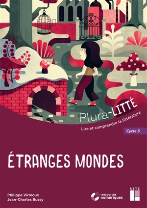 Etranges mondes : cycle 3 - Philippe Virmoux