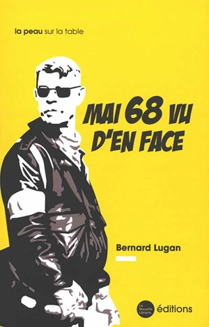 Mai 68 vu d'en face : quand les rebelles n'étaient pas ceux qu'on croit - Bernard Lugan