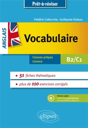 Anglais, vocabulaire : B2-C1 : classes prépas, licence - Frédéric Collecchia