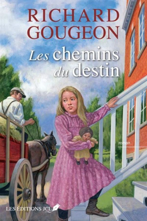 Les chemins du destin - Richard Gougeon