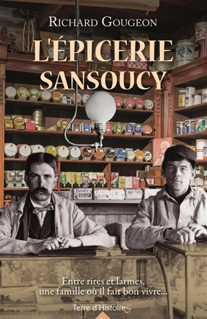 L'épicerie Sansoucy - Richard Gougeon