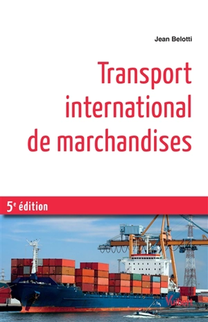 Transport international des marchandises - Jean Belotti