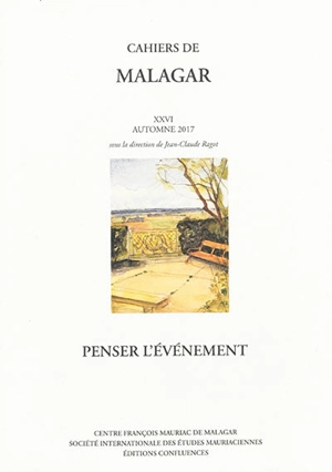 Cahiers de Malagar, n° 26. Penser l'événement