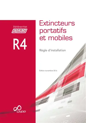 Référentiel APSAD R4 : extincteurs portatifs et mobiles : règle d'installation - Centre national de prévention et de protection (France)