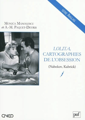 Lolita, cartographies de l'obsession (Nabokov, Kubrick) - Monica Manolescu