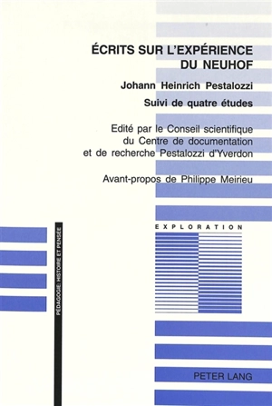 Écrits sur l'expérience de Neuhof - Johann Heinrich Pestalozzi