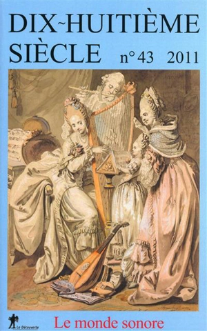 Dix-huitième siècle, n° 43. Le monde sonore