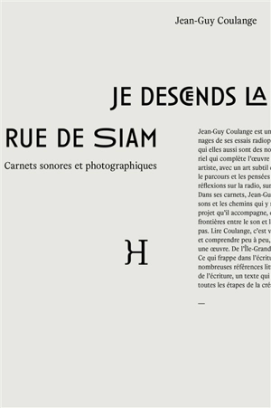 Je descends la rue de Siam : carnets sonores et photographiques : récits - Jean-Guy Coulange