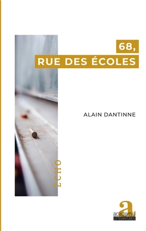 68, rue des écoles - Alain Dantinne