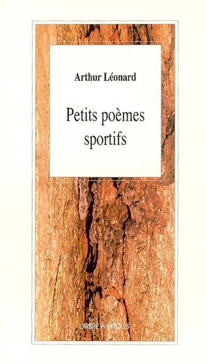 Petits poèmes sportifs - Arthur Léonard