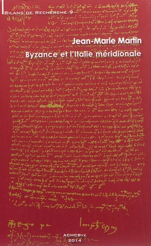 Byzance et l'Italie méridionale - Jean-Marie Martin