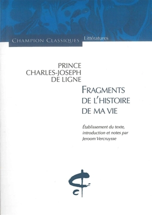 Fragments de l'histoire de ma vie - Charles-Joseph Ligne