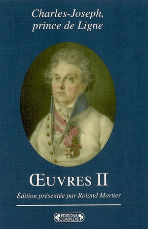 Oeuvres. Vol. 2 - Charles-Joseph Ligne