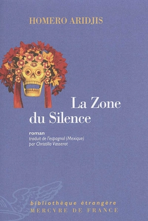 La zone du silence - Homero Aridjis