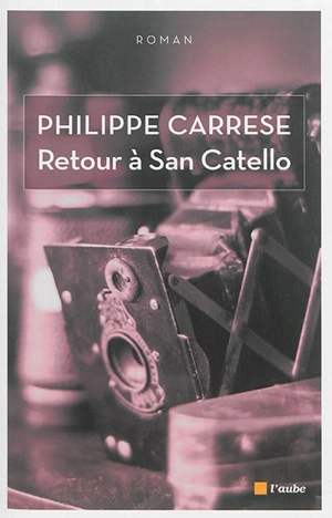 Retour à San Catello - Philippe Carrese