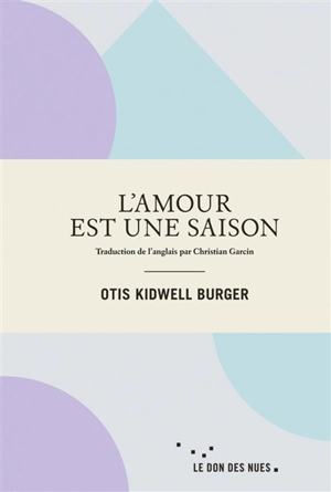 L'amour est une saison - Otis Kidwell Burger